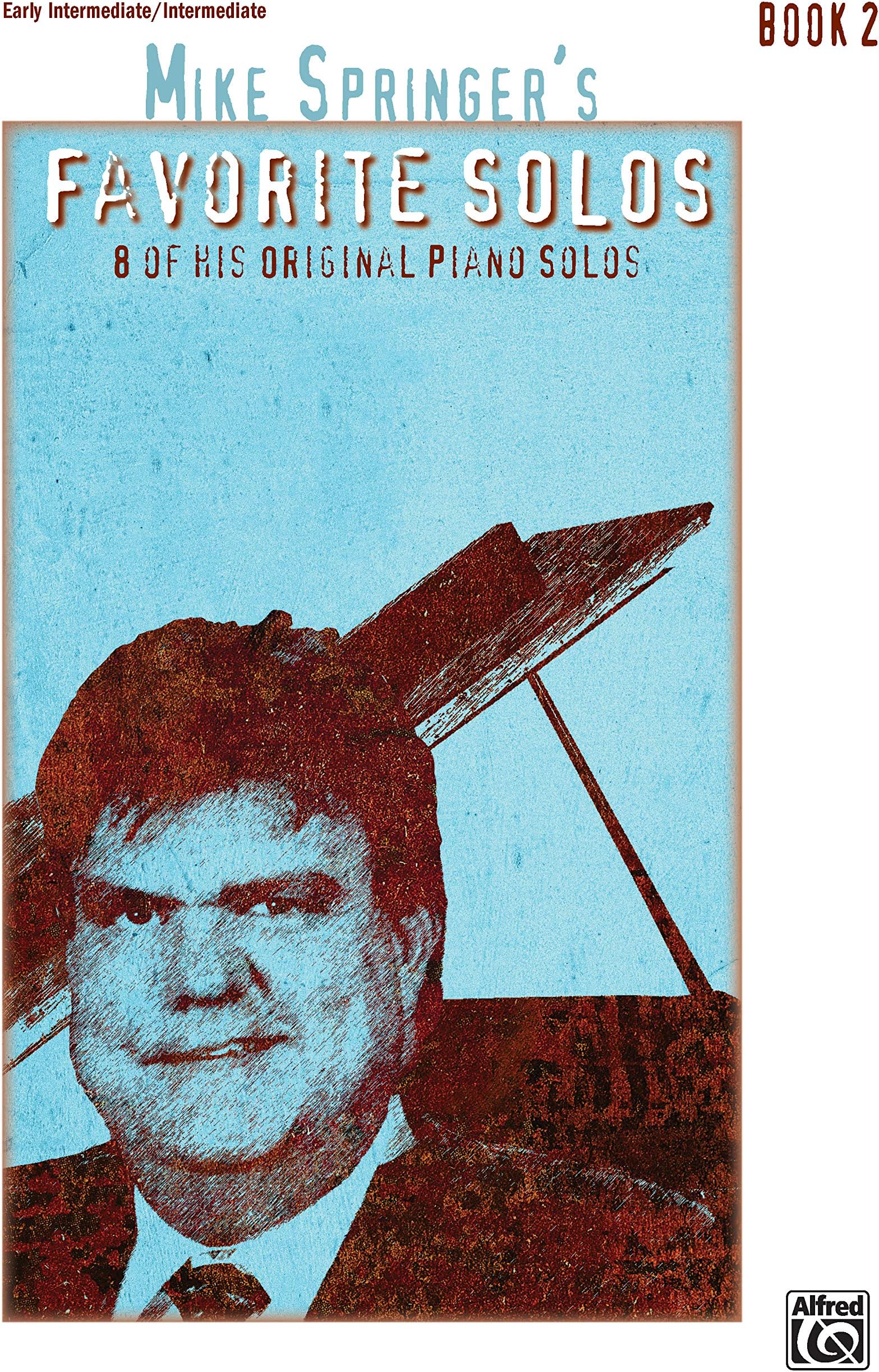 Mike Springer's Favorite Solos, Book 2: 8 of His Original Piano Solos