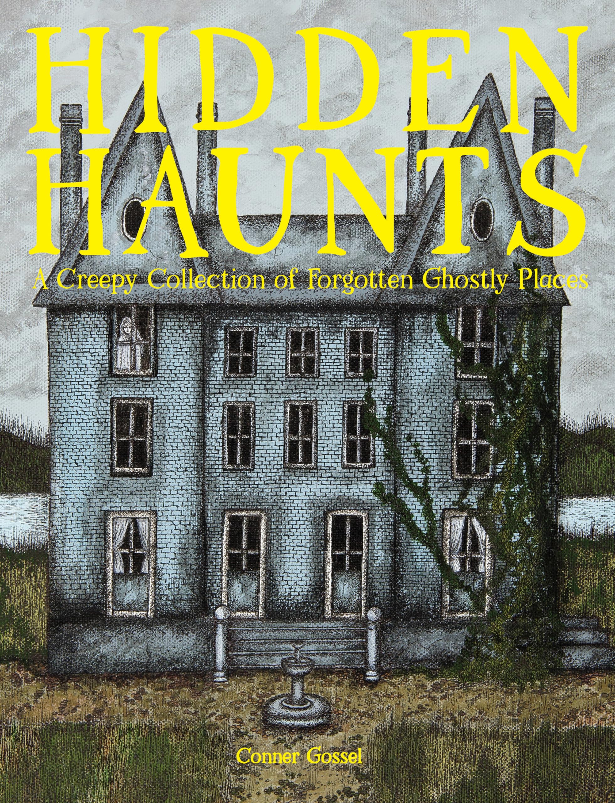 Hidden Haunts: A Creepy Collection of Forgotten Ghostly Places