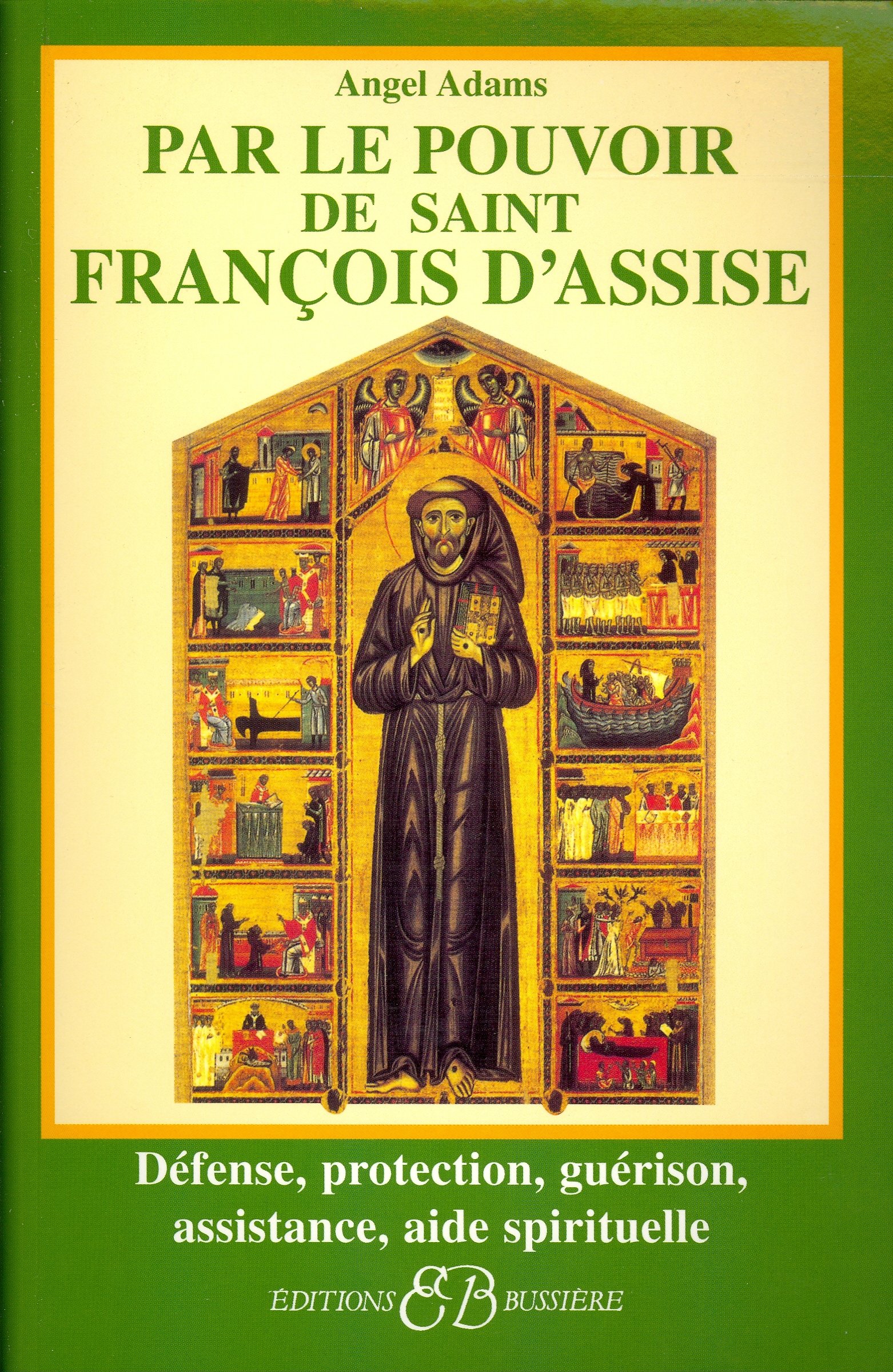 Par le pouvoir de Saint François d'Assise