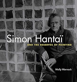 Simon Hantaï and the Reserves of Painting (Refiguring Modernism)