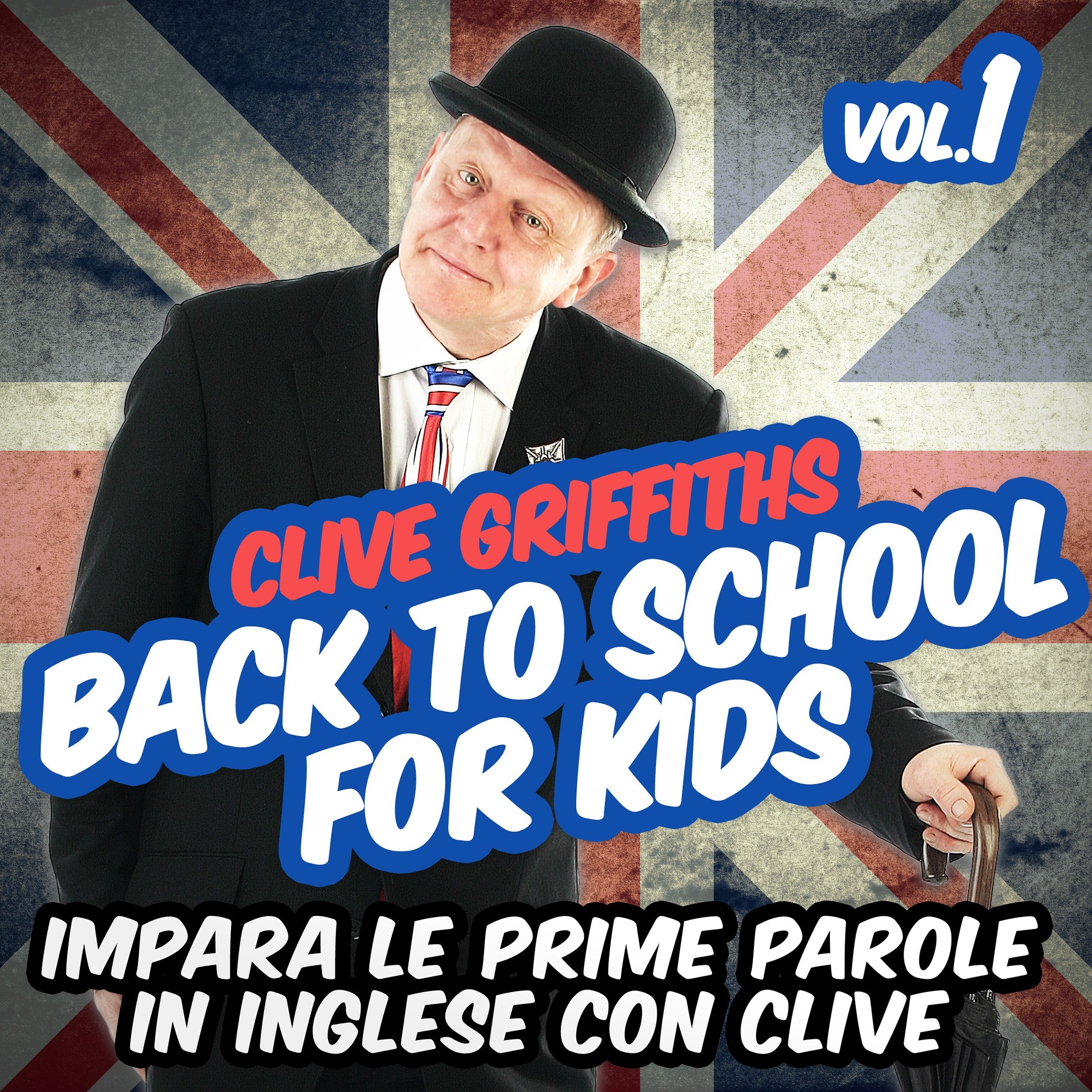 Back to school for kids Vol. 1: Impara le prime parole in inglese con Clive