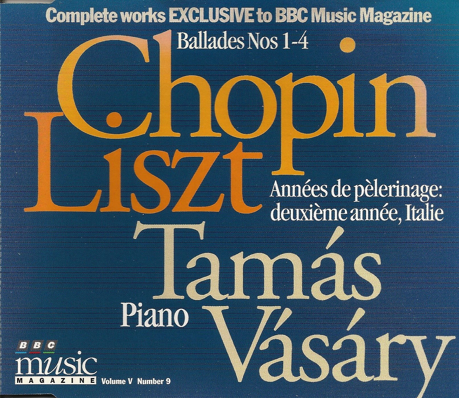 Chopin 4 Ballades; Liszt Annees de pelerinage, 2eme annee, Italie [Unknown Binding]