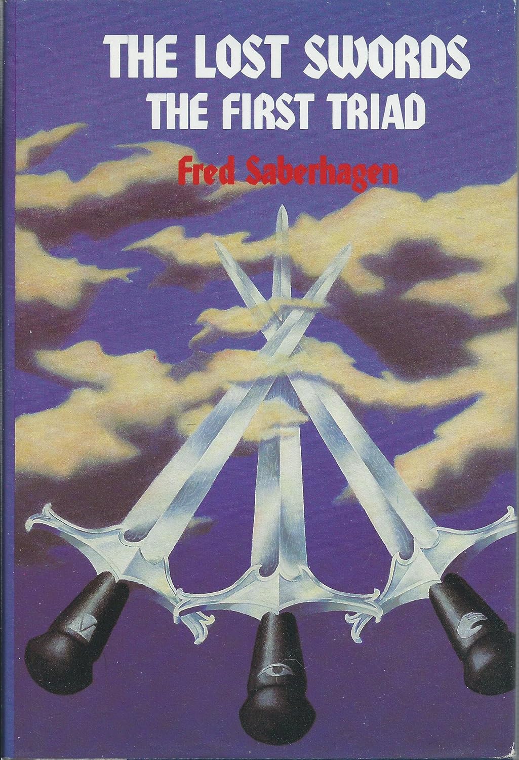 The Lost Swords The First Triad Fred Saberhagen Books