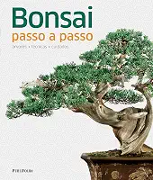 Bonsai. Passo a Passo