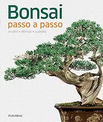 Bonsai. Passo a Passo