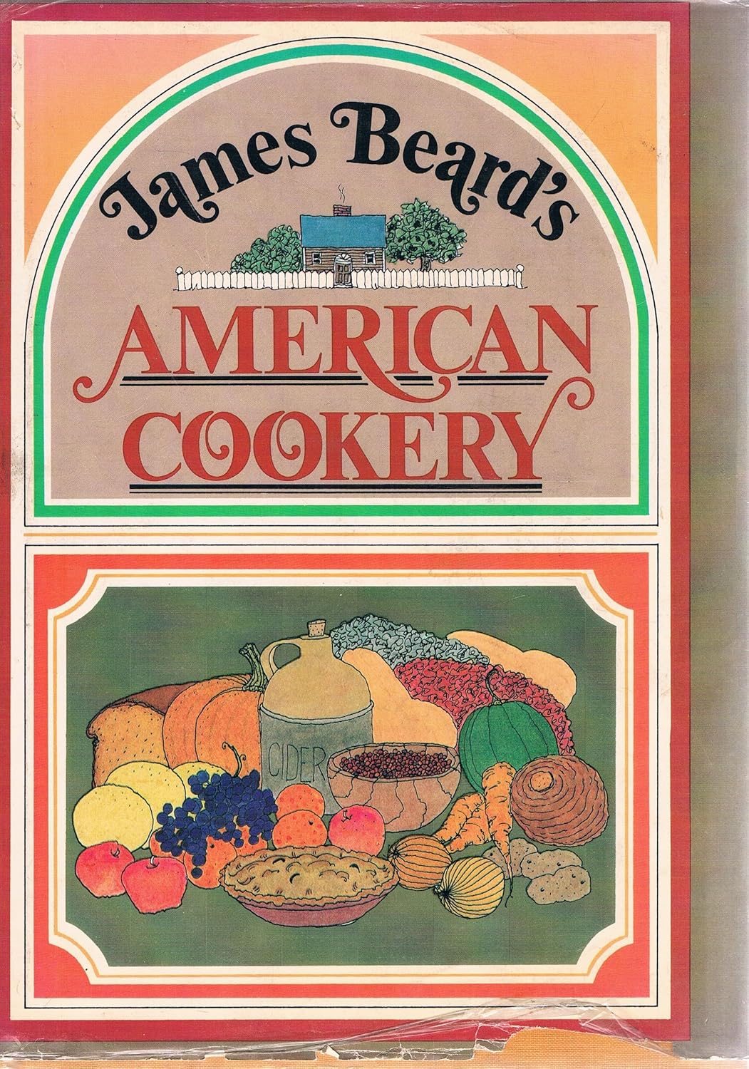 James Beard's American Cookery Beard, James, Illus. by Earl Thollander