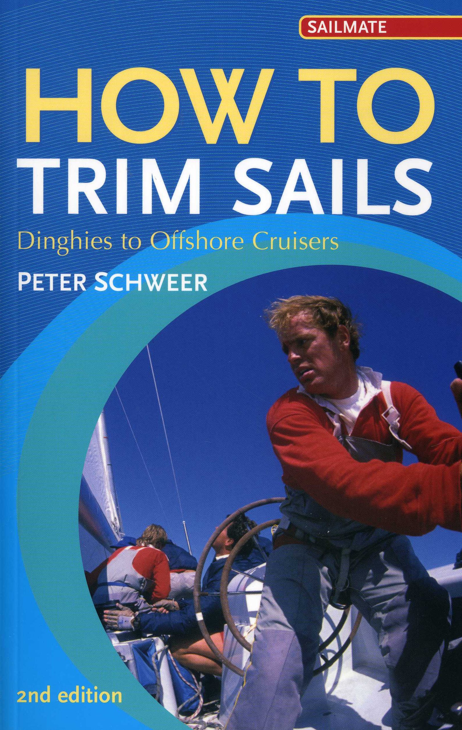 How to Trim Sails: Dinghies to Offshore Cruisers (Sailmate)