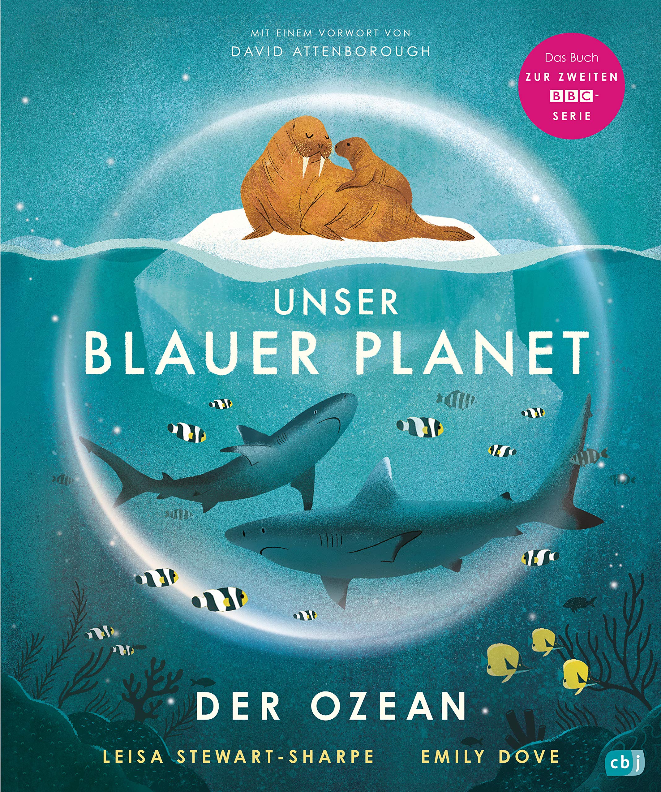 Unser blauer Planet - Der Ozean: Das Kindersachbuch zur BBC-Serie "Unser blauer Planet II"
