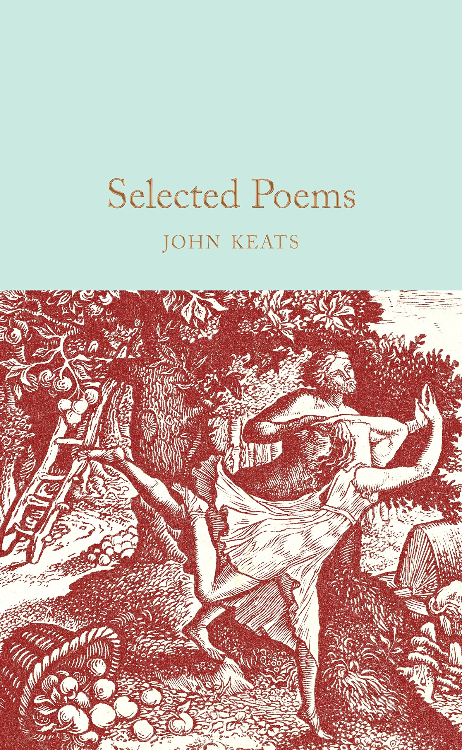 Selected Poems: John Keats: 188 (Macmillan Collector's Library, 188)