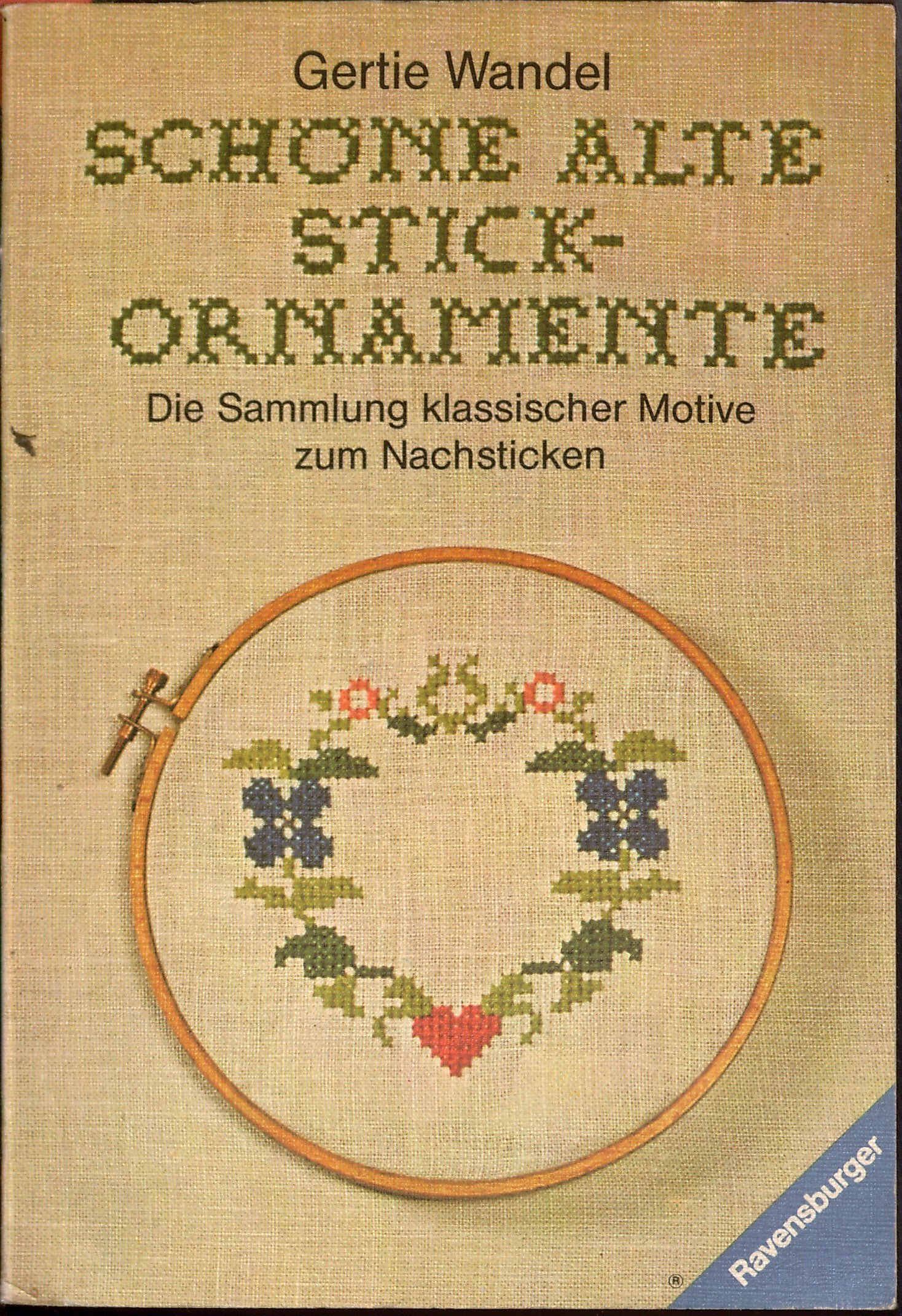 Schöne alte Stickornamente: Die Sammlung klassischer Motive zum Nachsticken