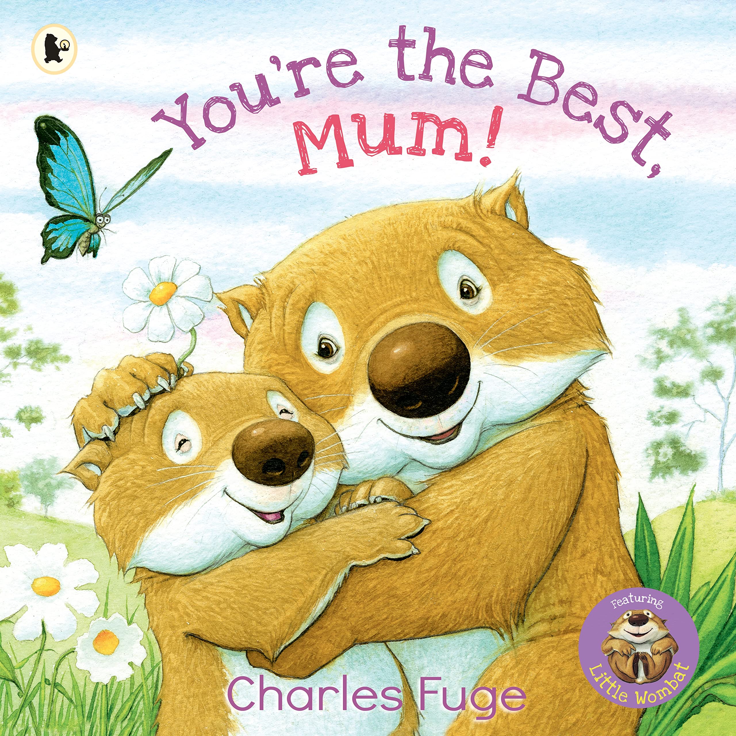 You're the Best, Mum!: A loving celebration of Mum, perfect for children aged 3-5
