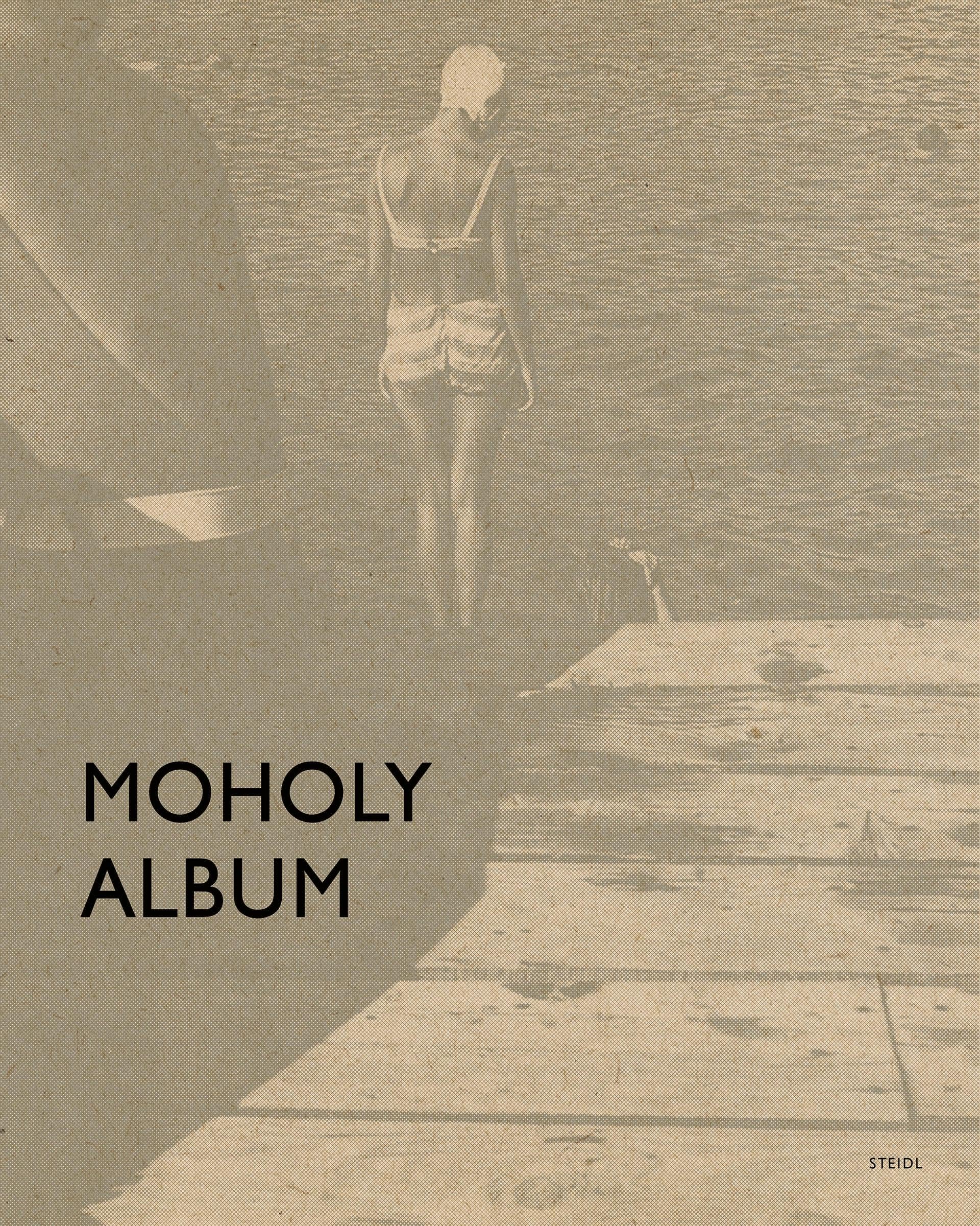Moholy Album: Changing Perspectives on the Roadmaps of Modern Photography, 1925-1937