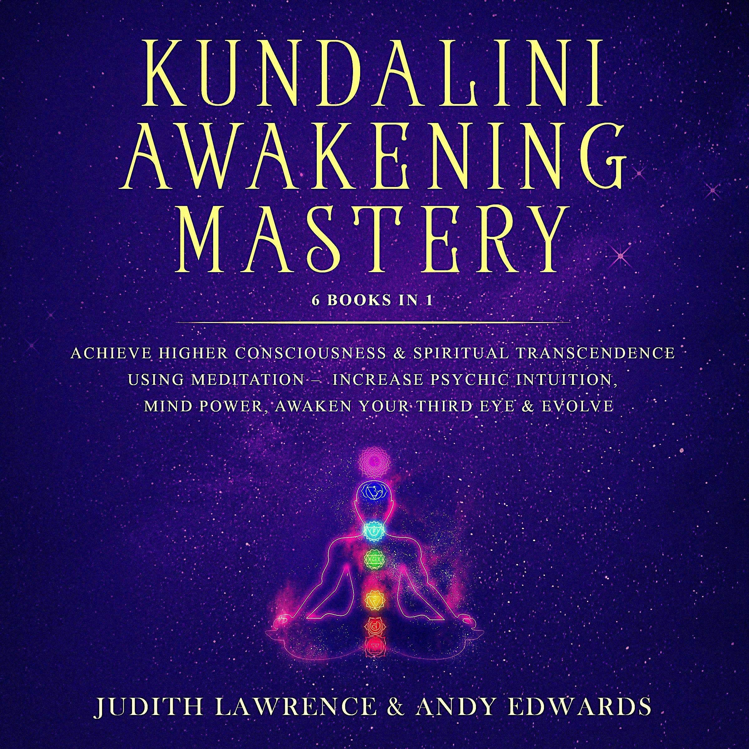 Cover art for Kundalini Awakening Mastery: 6 Books In 1