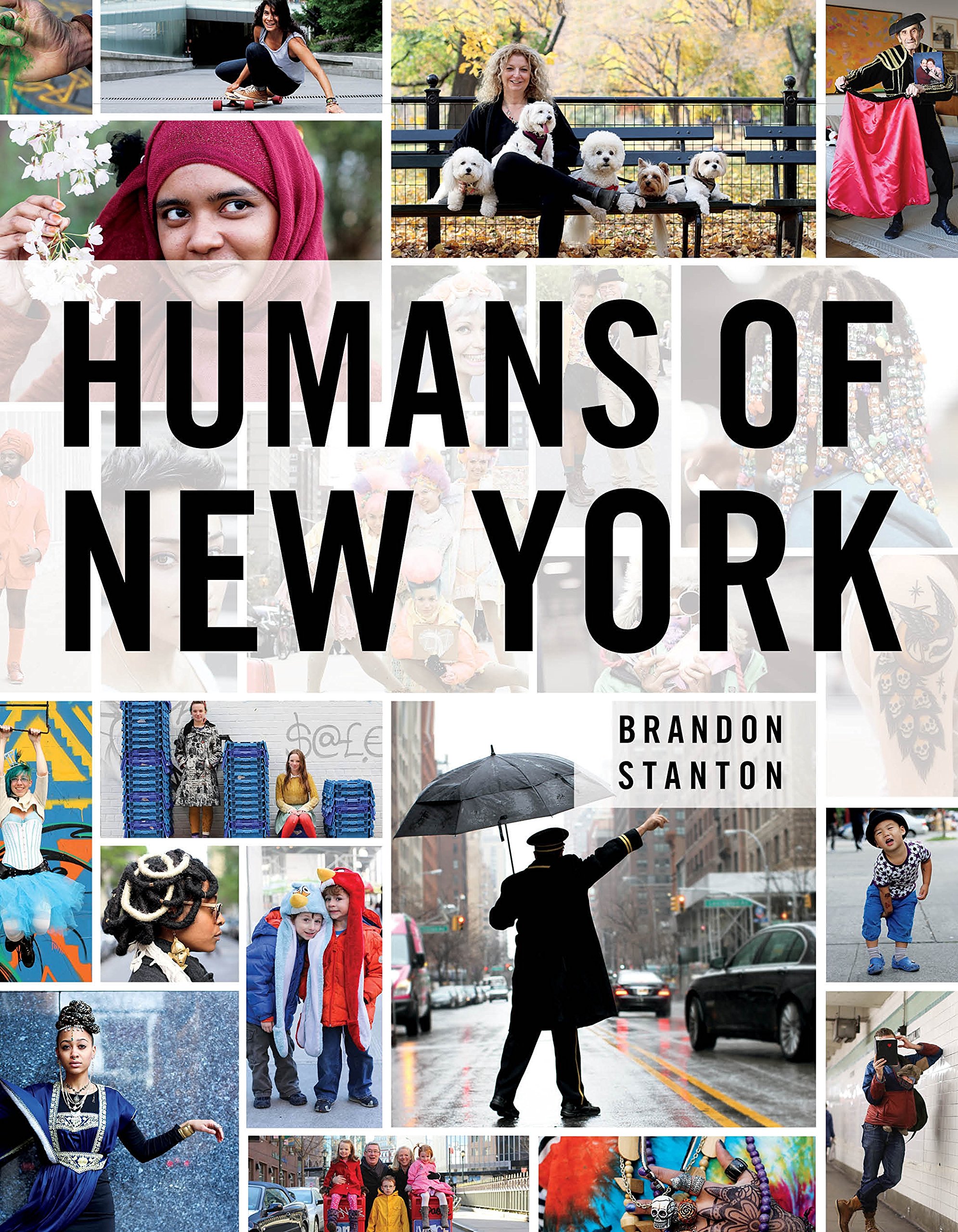 Humans of New York: Photographs and Stories from the City Streets: 1 (Humans of New York, 1) Hardcover – 1 Jan. 2015