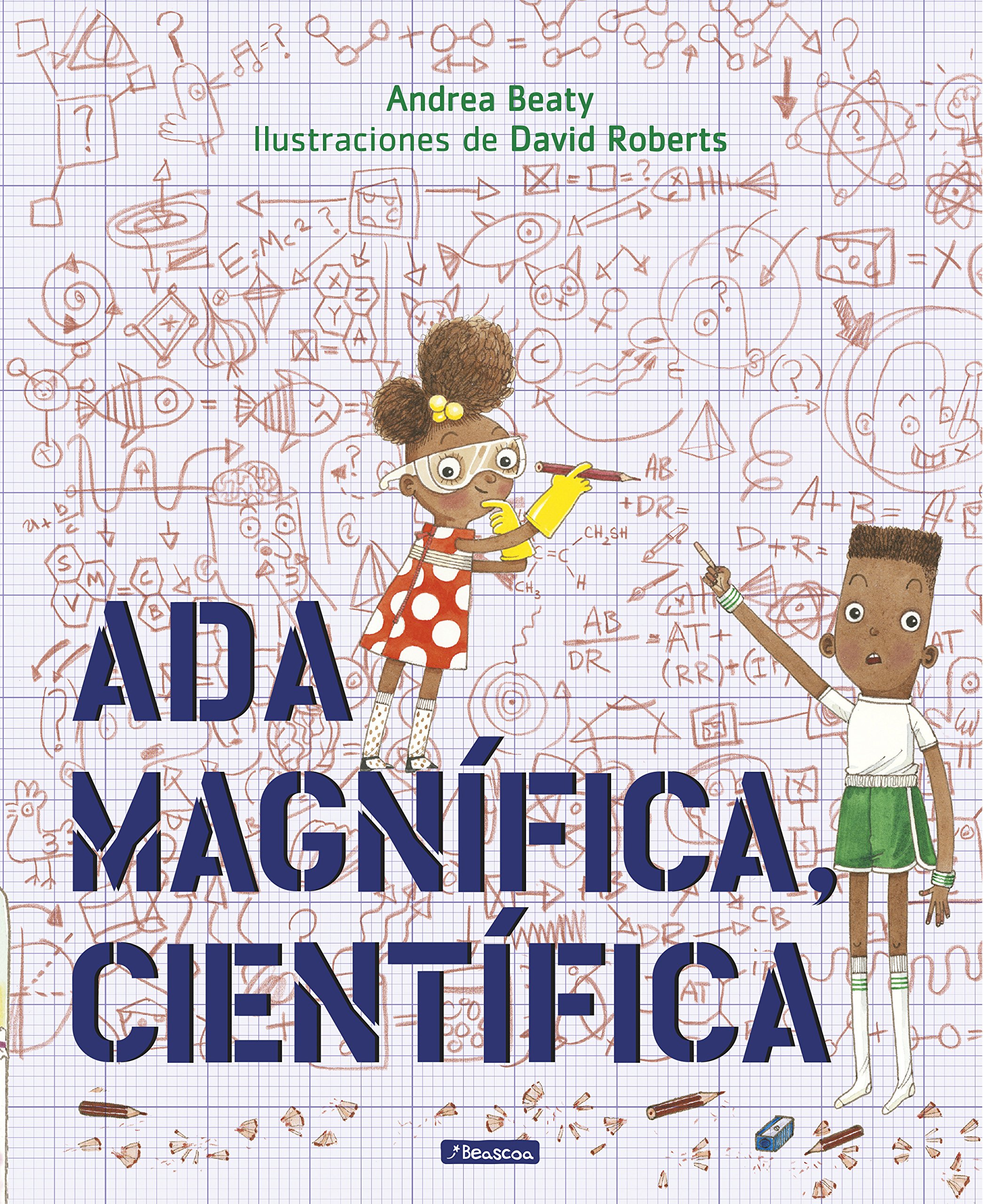 Beascoa Kinderbuch Ada Magnífica, científica /Ada Twist, Scientist