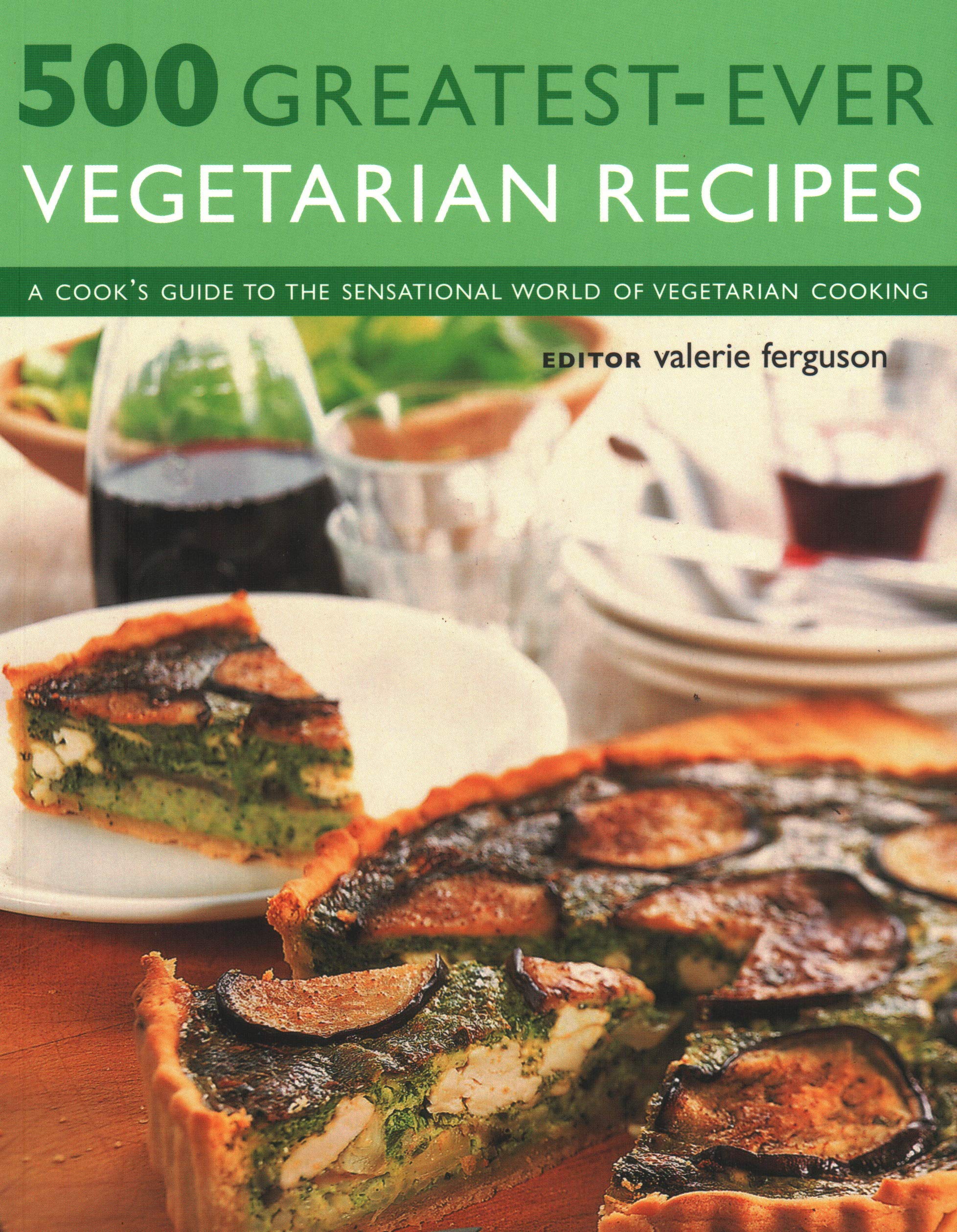 500 Greatest-Ever Vegetarian Recipes by Valerie Ferguson (Paperback Book)