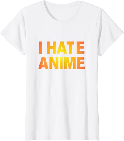 I hate anime shirt Clearance