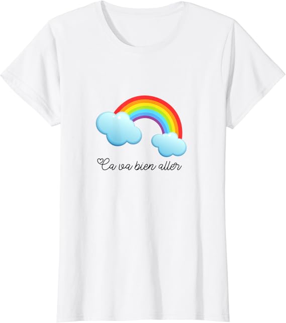 T shirt arc en ciel ca va bien aller Clearance