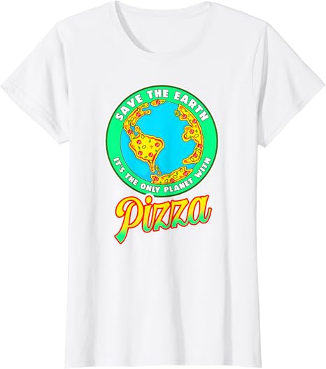 Earth and Pizza lover t-shirt