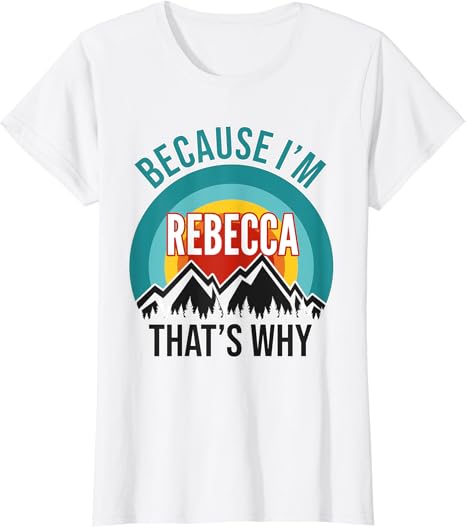 Amazon Co Jp レディース レベッカギフト Because I M Rebecca That S Why Tシャツ ファッション