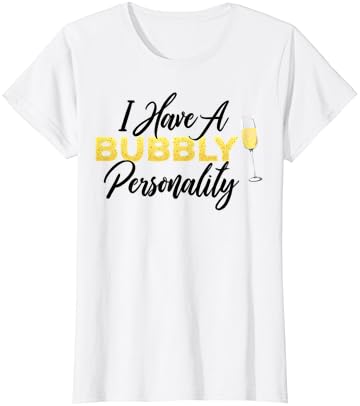 Womens Bubbly Character | Champagne/Wine Lover Quote T-Shirt T-Shirt