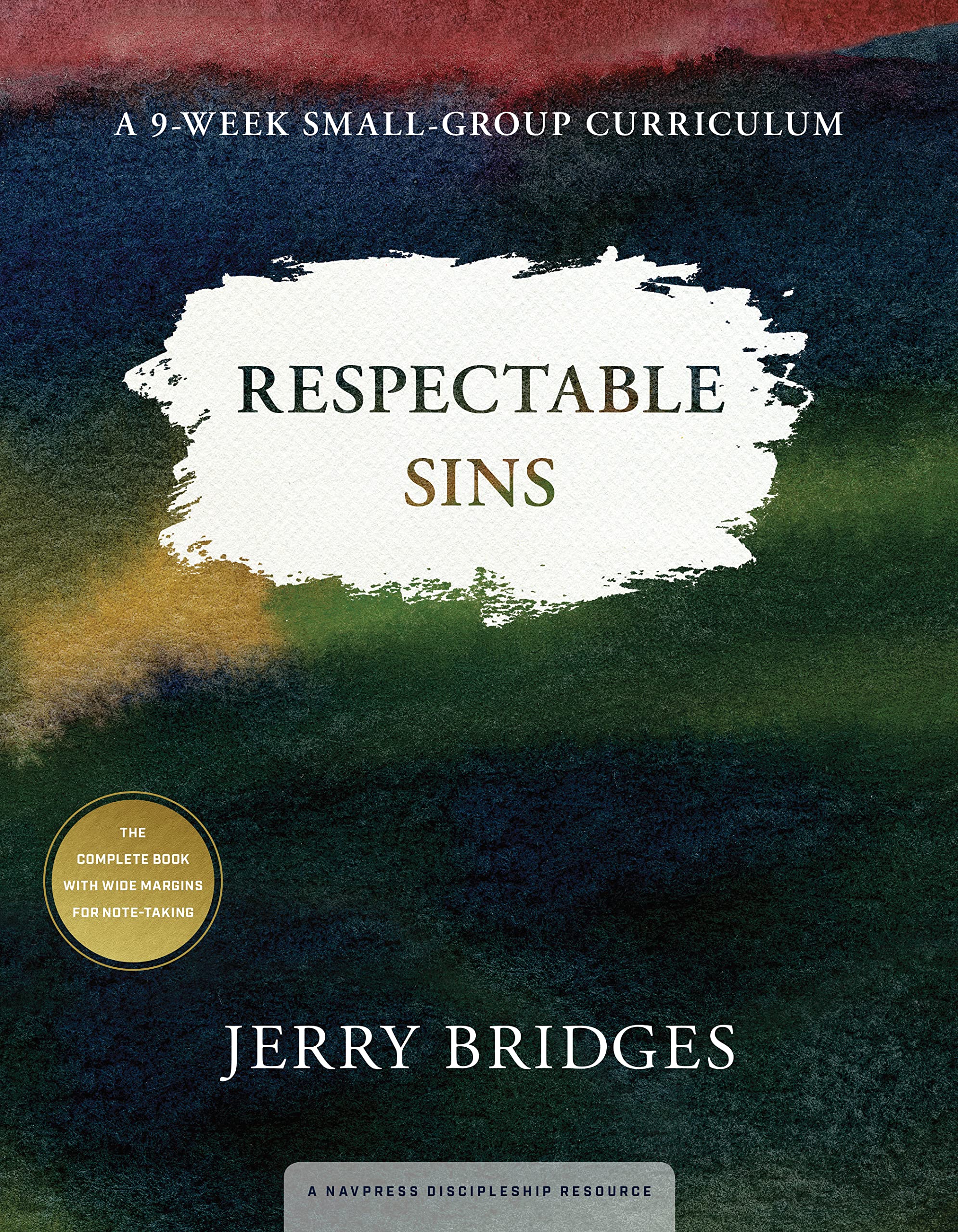 Respectable Sins: A 9-Week Small-Group Curriculum: Confronting the Sins We Tolerate Paperback – May 17, 2010