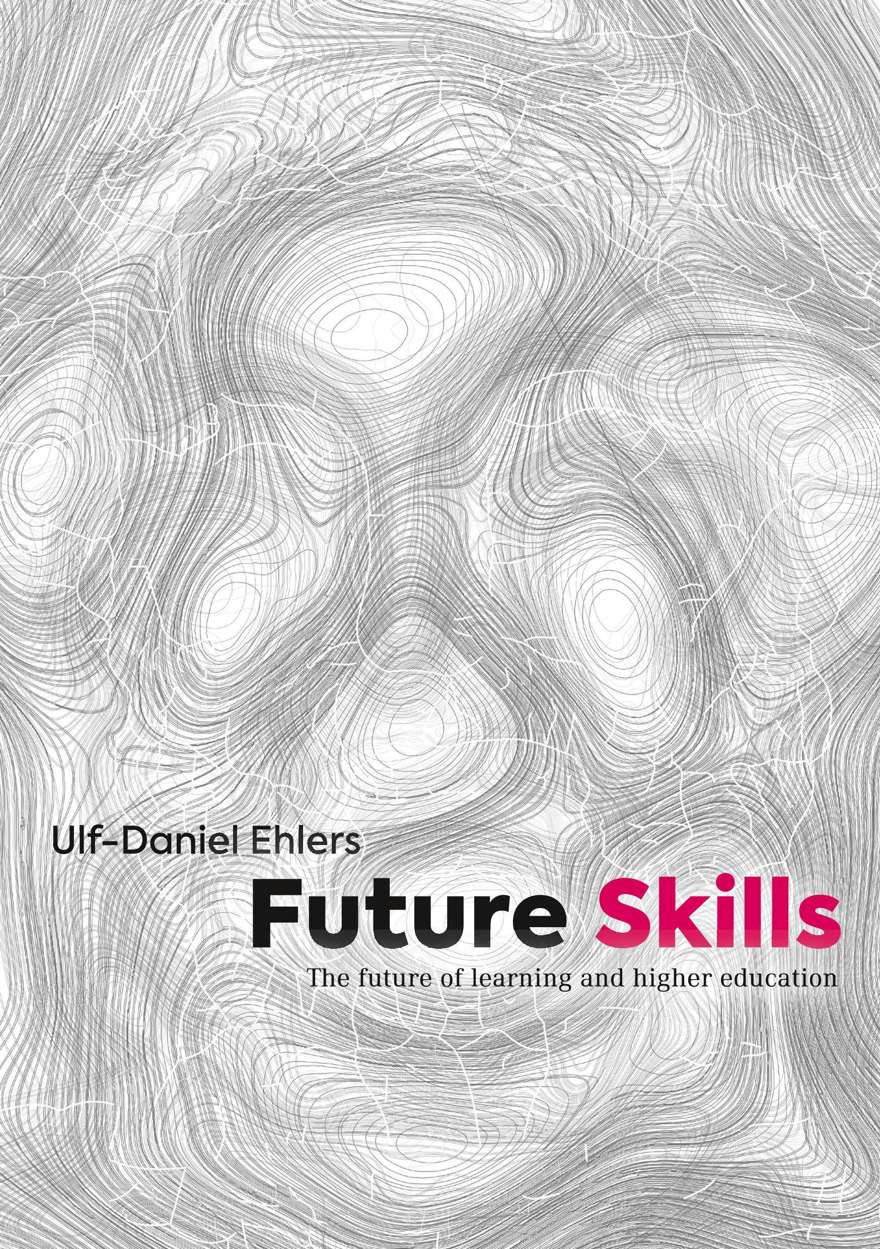 Future Skills: The Future of Learning and Higher Education