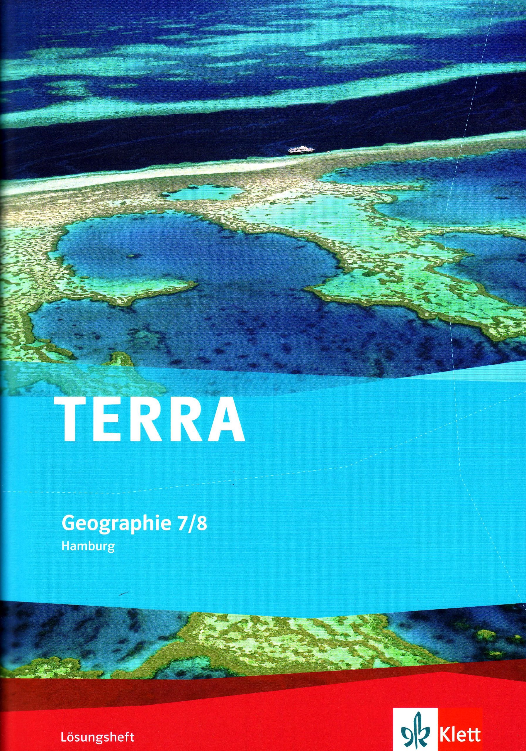 TERRA Geographie 7/8. Ausgabe Hamburg Gymnasium: Lösungsheft mit Onlineangebot Klasse 7/8 (TERRA Geographie. Ausgabe für Hamburg Gymnasium ab 2010)