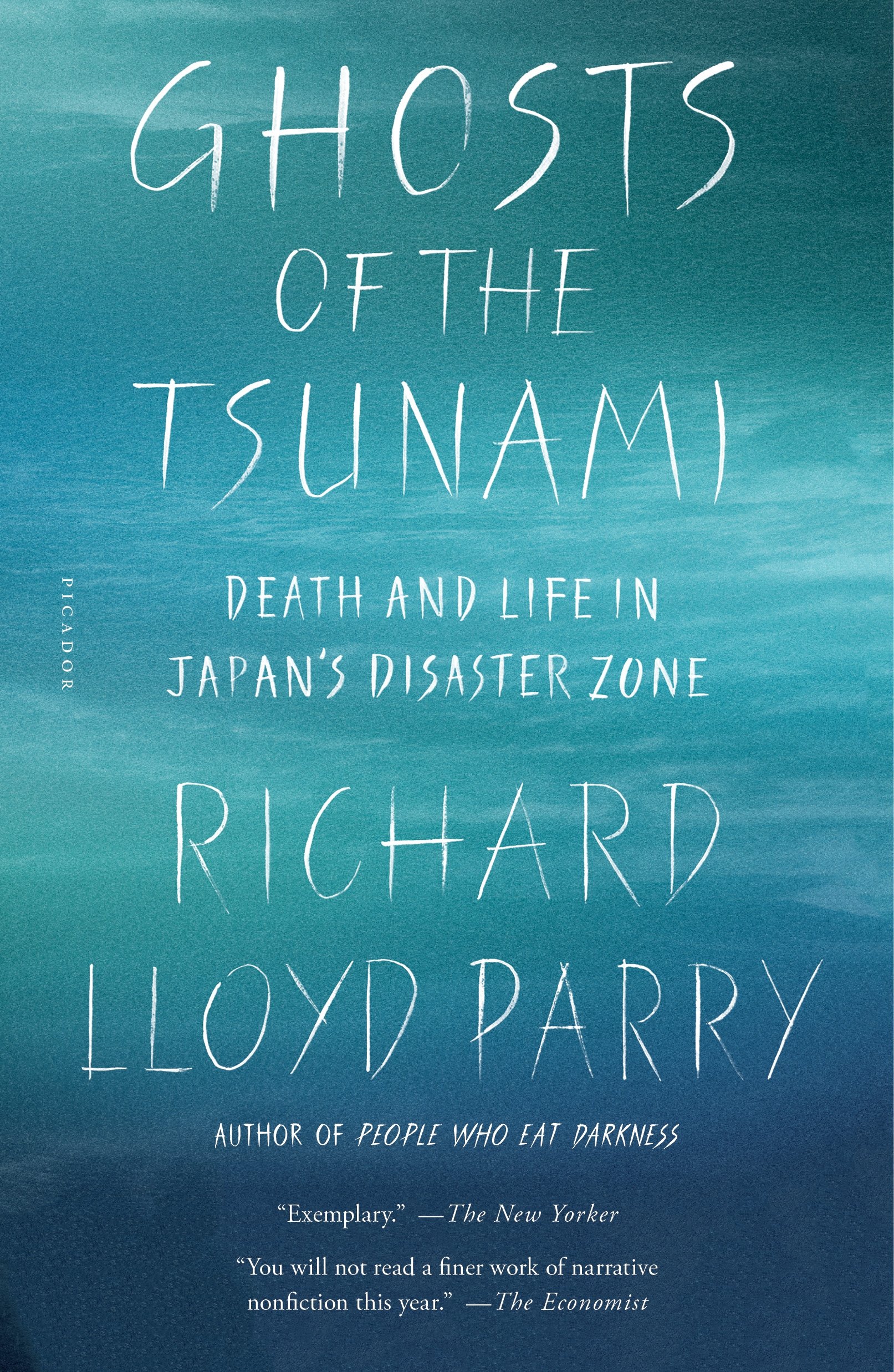 Picador Ghosts of the Tsunami: Death and Life in Japan's Disaster Zone