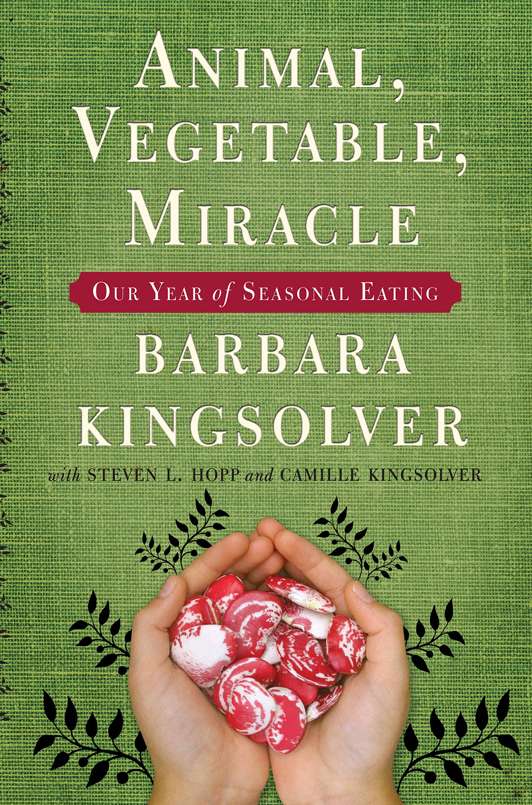 Animal, Vegetable, Miracle: A Year of Food Life