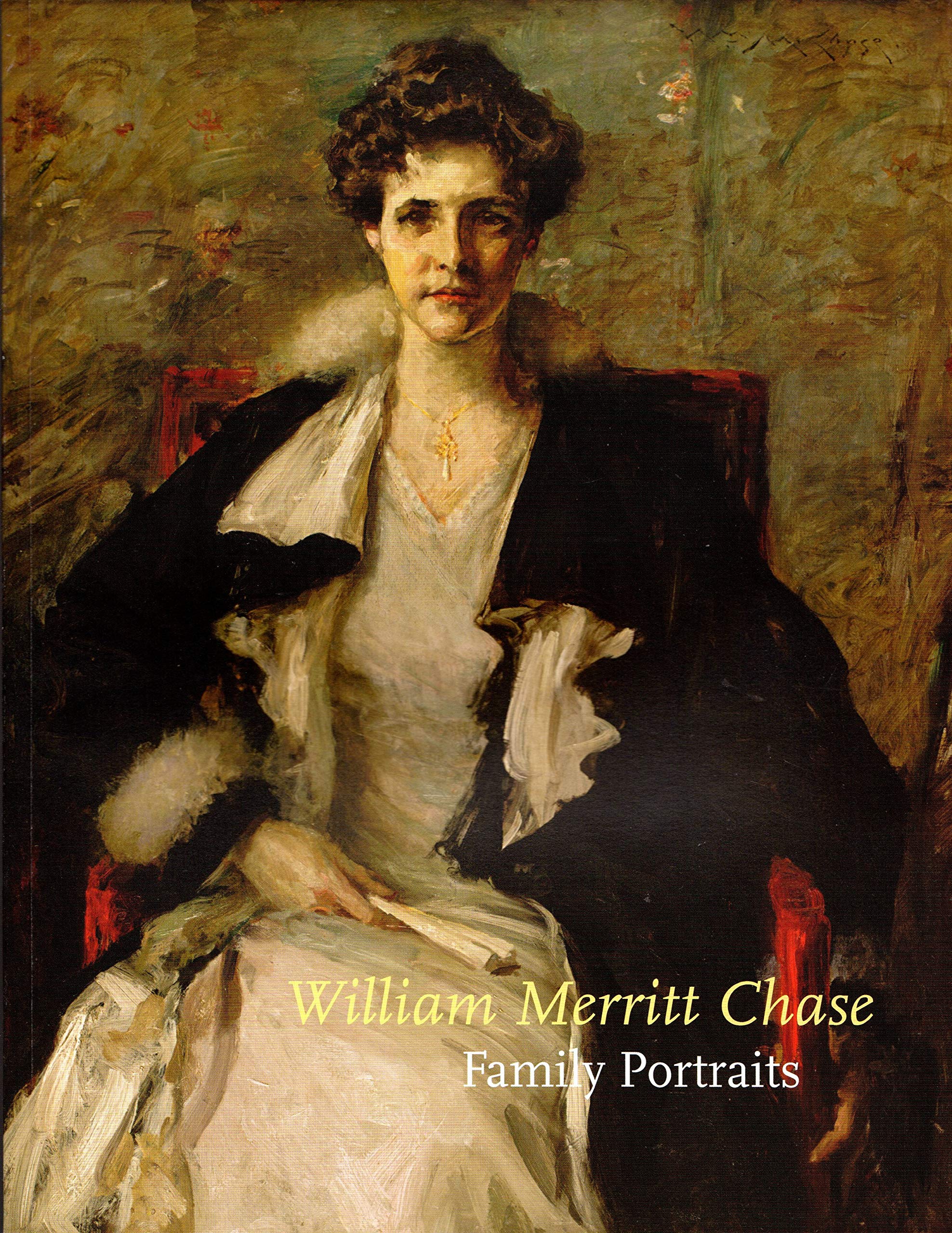 William Merritt Chase : Family Portraits