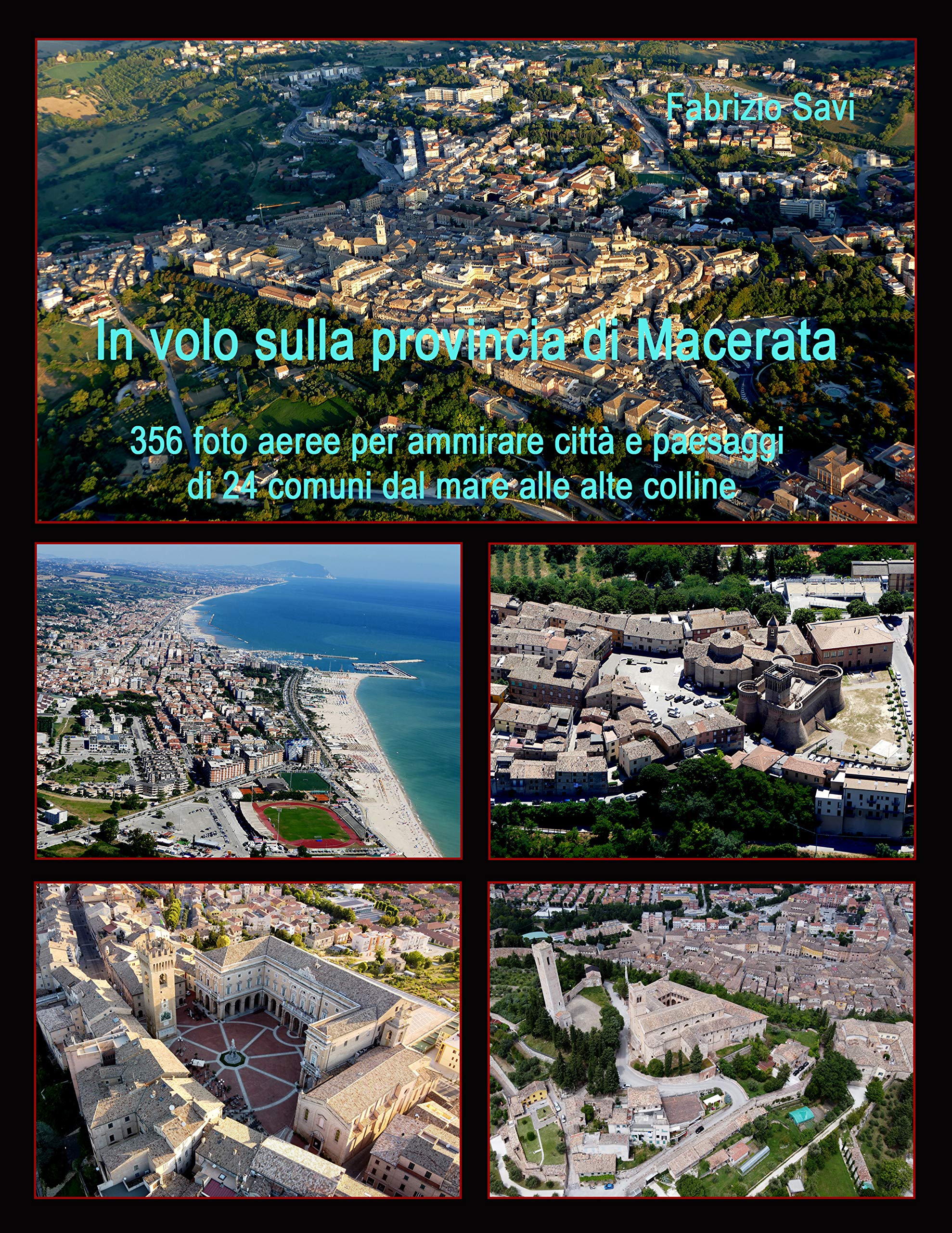 In volo sulla provincia di Macerata 1 livre pour découvrir les secrets des paysages italiens