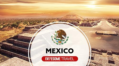 Mexico Travel by Fawesome