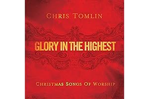 Glory In The Highest: Christmas Songs Of Worship: The Most Joyful Sounds...
