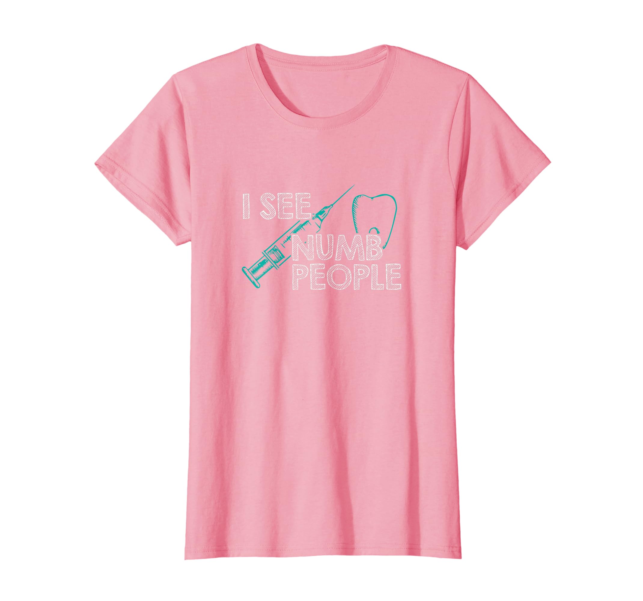 I See Numb People Funny Dentist T Shirt Teehay