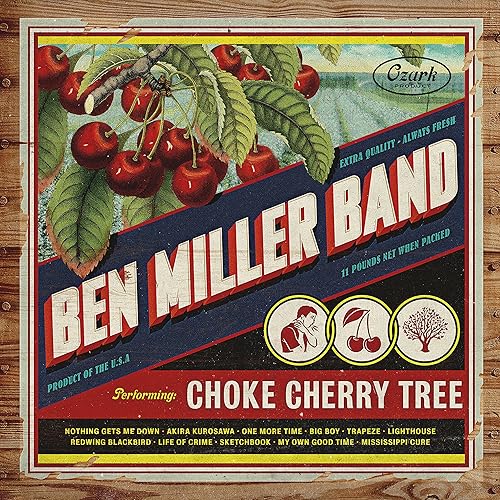 Choke Cherry Tree Explicit By The Ben Miller Band On Amazon Music Amazon Com