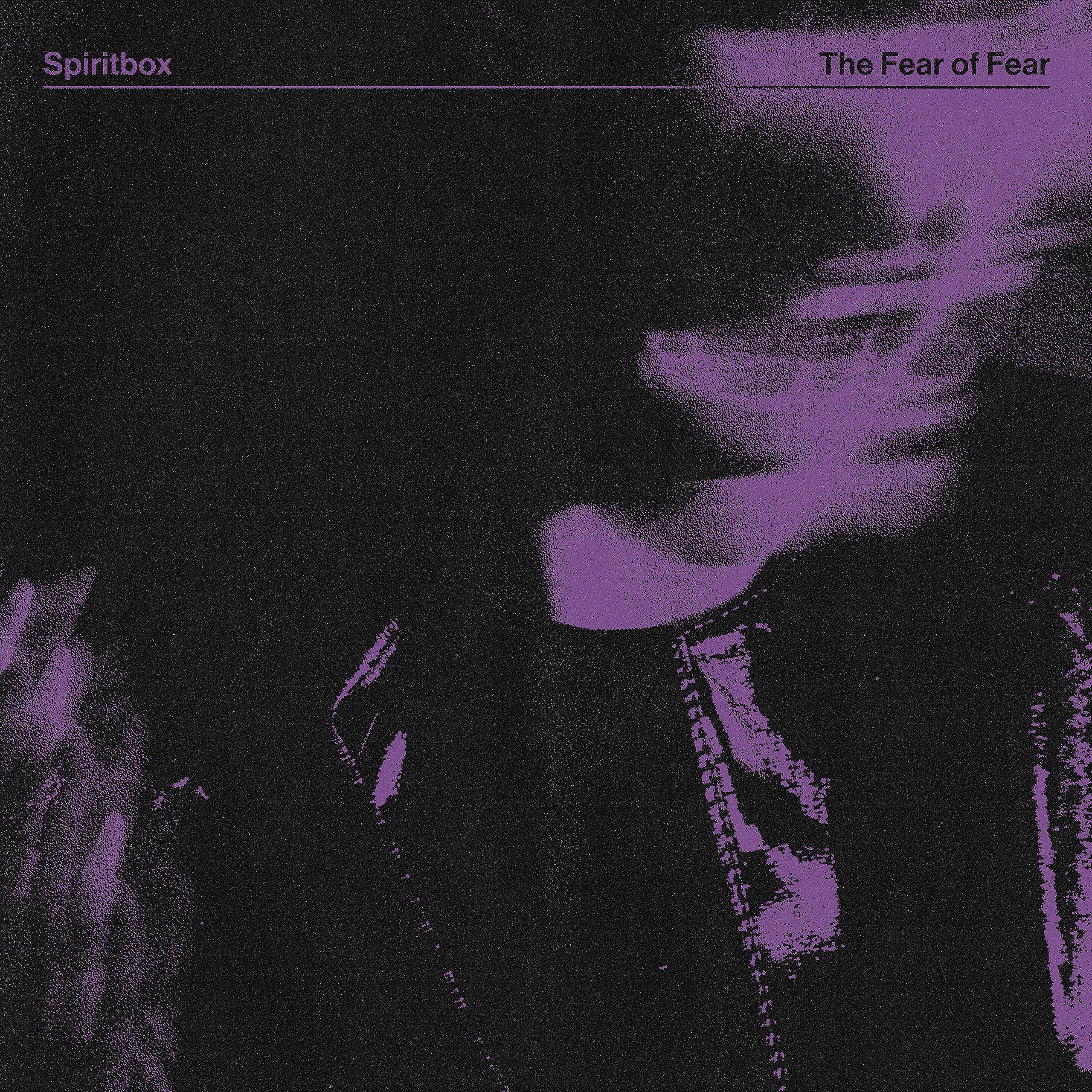 SPIRITBOX - The Fear Of Fear - Vinyl (gatefold LP + insert)
