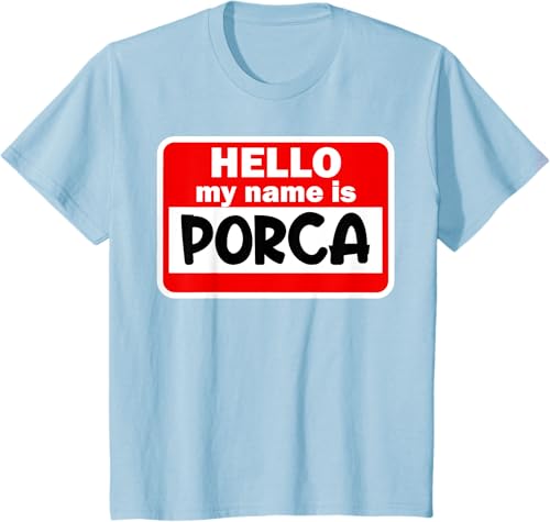 Miniatura 7 de Porca Hello Hi My Name Is Tshirt Name On Custom T-Shirt