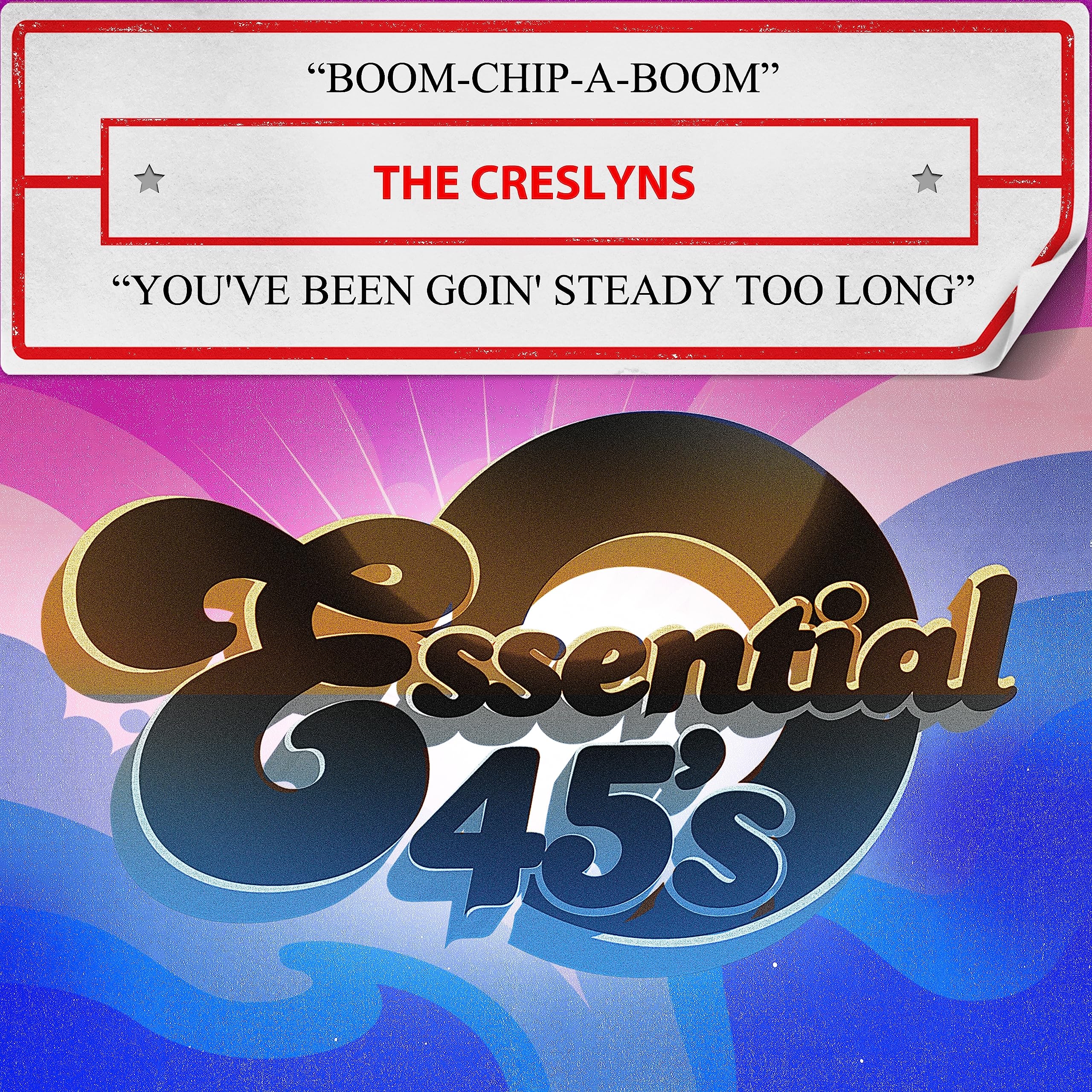 Boom-Chip-A-Boom / You've Been Goin' Steady Too Long (Digital 45)