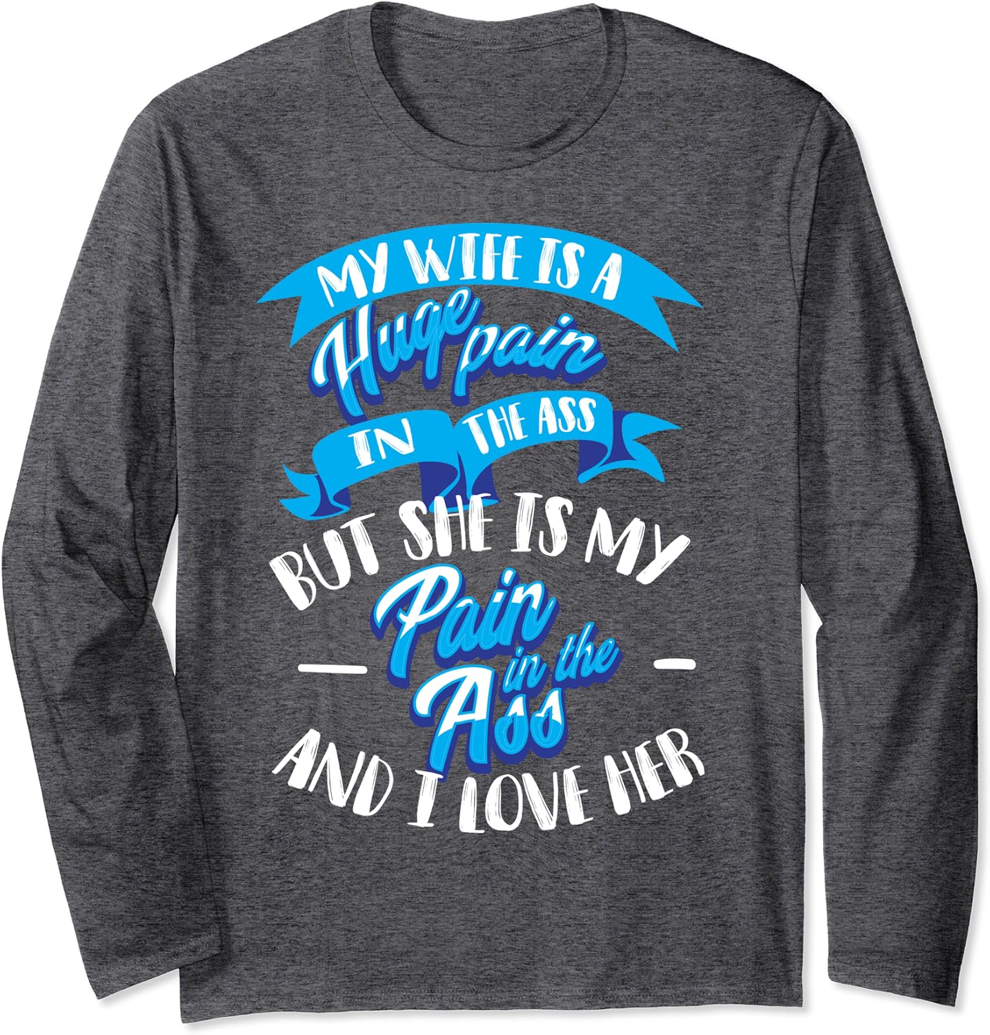 wifey my ass t-shirts