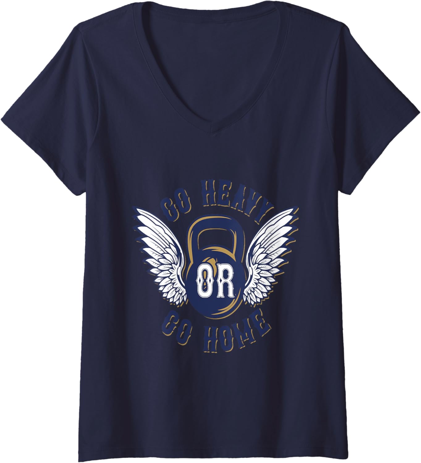 Womens Go Heavy or Go Home T-Shirt Workout Shirt Men Women V-Neck T-Shirt