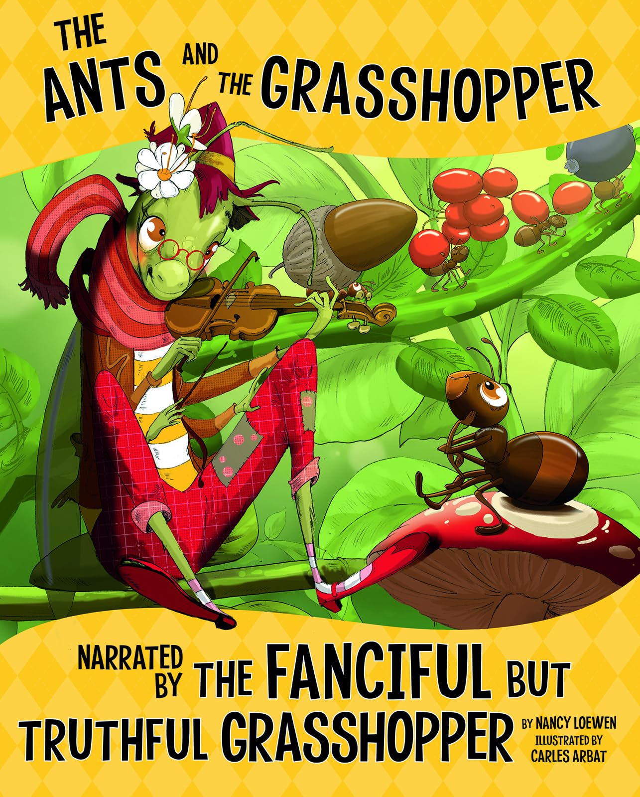 The Ants and the Grasshopper, Narrated by the Fanciful But Truthful Grasshopper (The Other Side of the Fable)