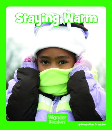 Staying Warm (Wonder Readers Early Level)
