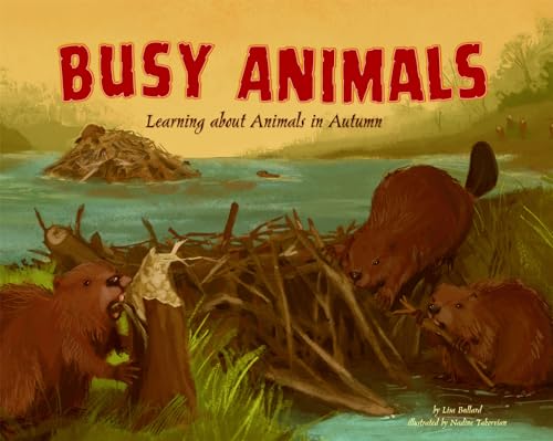 Busy Animals: Learning About Animals in Autumn