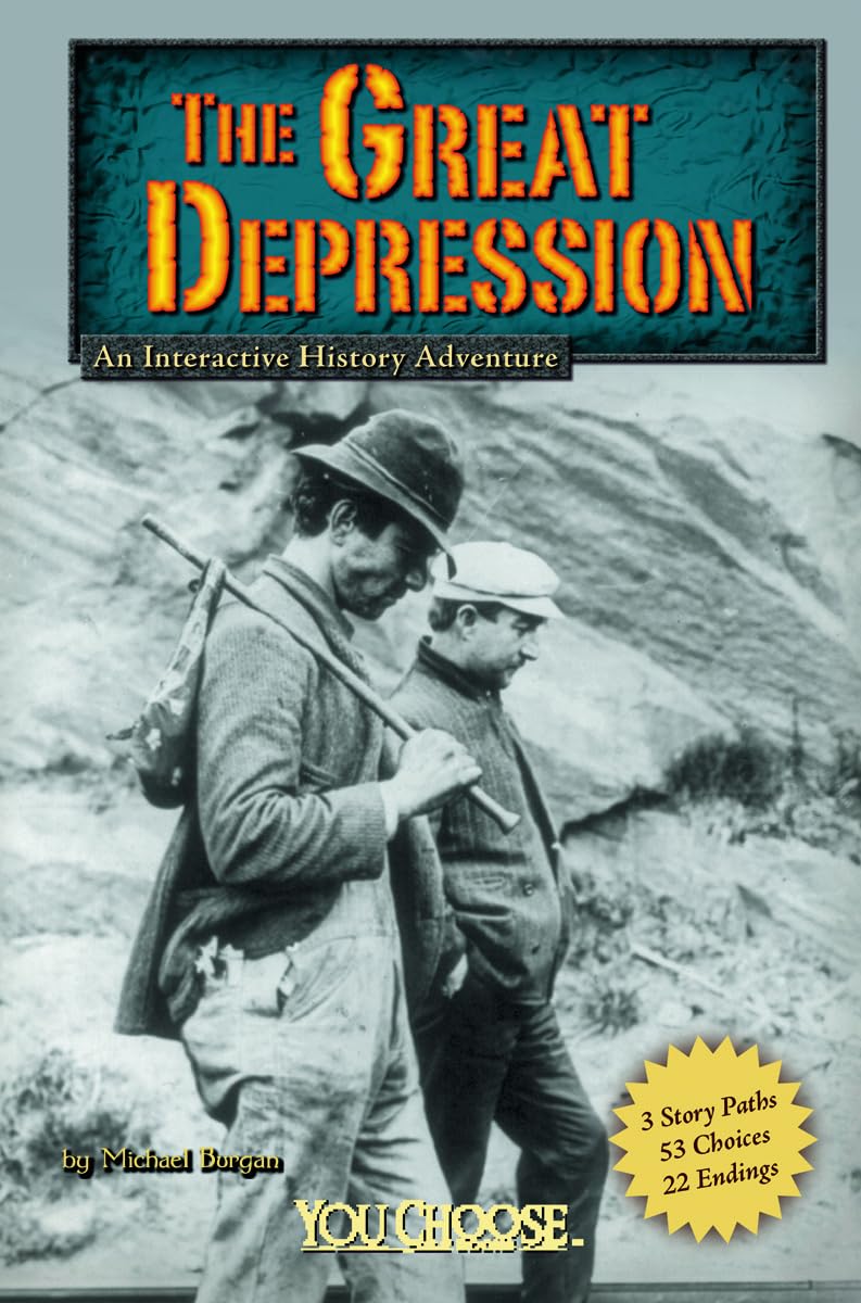The Great Depression: An Interactive History Adventure (You Choose: Historical Eras)