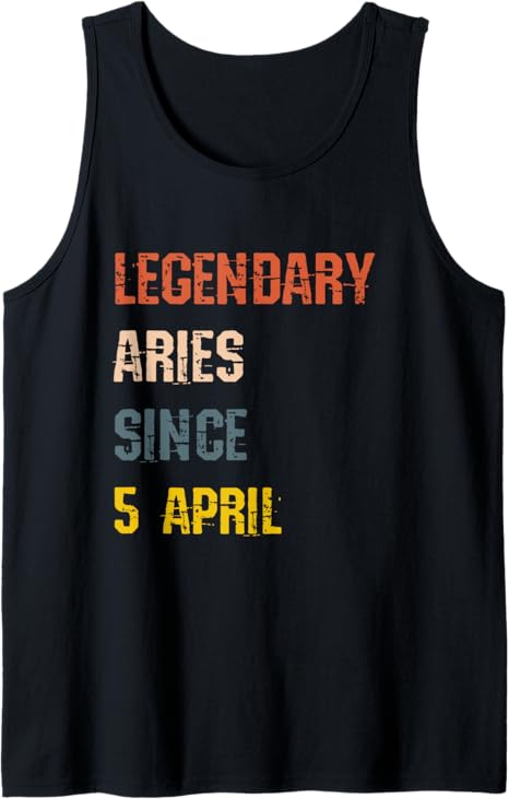 Legendary Aries Born 5th April Birthday Sign Tank Top