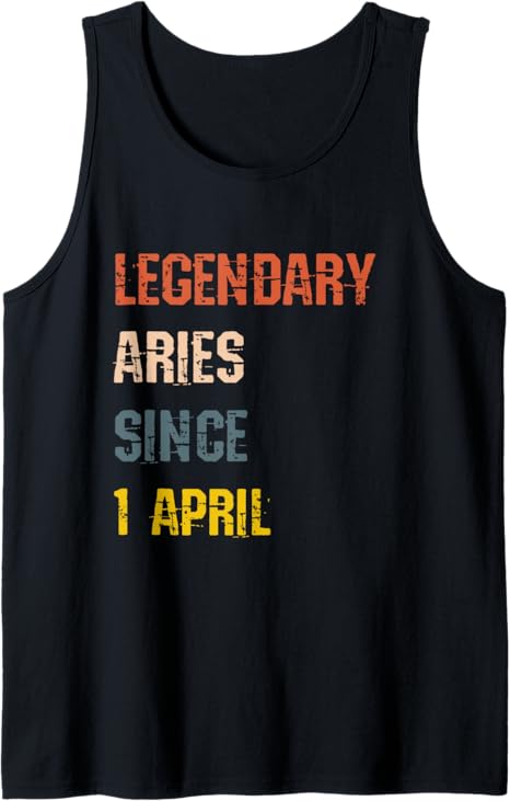 Legendary Aries Born 1st April Birthday Sign Tank Top