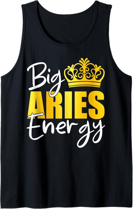 Big Aries Energy Zodiac Sign Birthday Queen Squad Tank Top