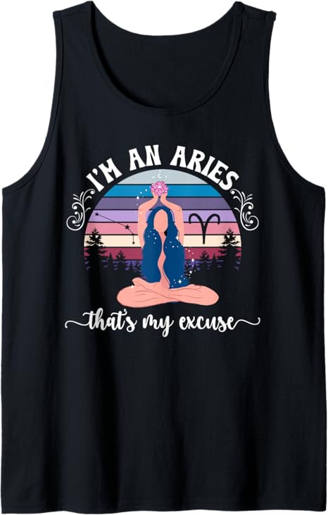 I'm an Aries Zodiac Sign Aries Horoscope Aries Birthday Tank Top
