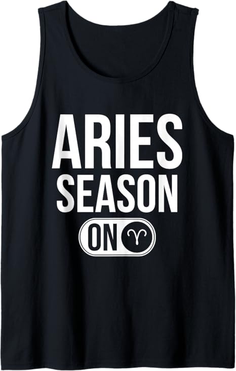 Aries Season On - Astrology Zodiac Sign Tank Top